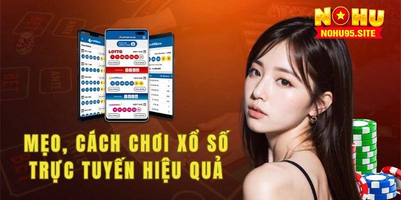Cách chơi xổ số trực tuyến hiệu quả